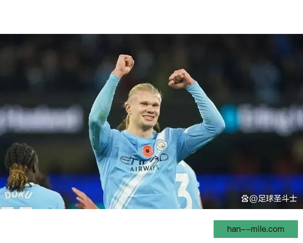 哈兰德梅开二度状态火热连续进球显神勇风采